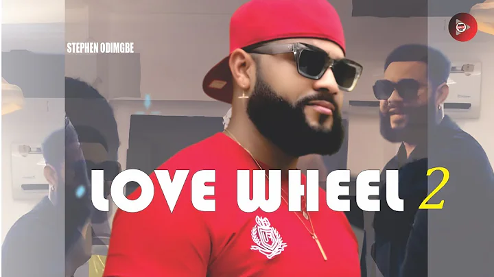 LOVE WHEELS 2 | 2025 LATEST NIGERIAN MOVIE