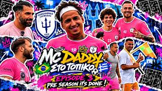 PRE SEASON IS DONE ! Mc Daddy sto topiko #03
