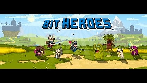 Bit Heroes - New Player Tips (Part 3)