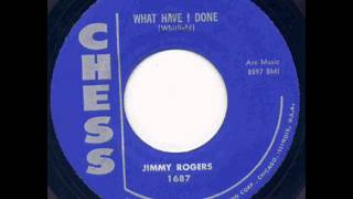 Jimmy Rogers - What Have I Done. chords