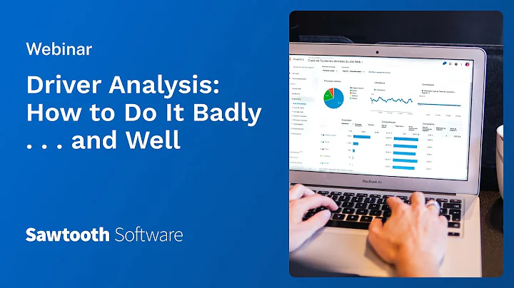 Webinar: Driver Analysis: How to Do It Badly . . ....