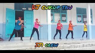 DJ cukup tau/senam kreasi/IJ1 crew/choreo zin Lely Herly