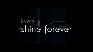 kvee - shine forever