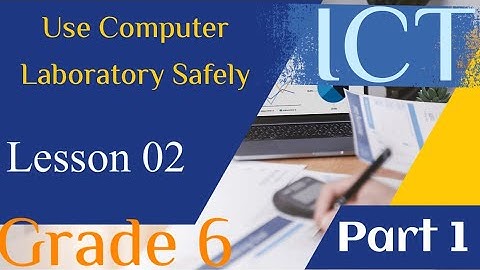 Grade 6 ICT Lesson 2|Use Computer Laboratory Softly  |Part 1 |@ApeICTPanthiya-ByMaduka