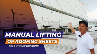 HOW TO Manually Lift a Metal Roofing Sheets on 3 storey commercial bulding