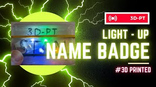 Light - Up Name Badge #3dprinted