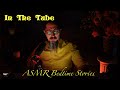 IN THE TUBE (Ghost Story) - ASMR BEDTIME STORY - Read Aloud To You!