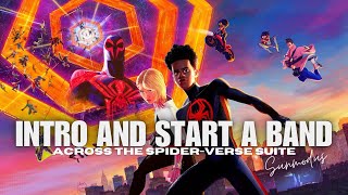 Across the Spider-Verse Suite (Intro and Start a Band)