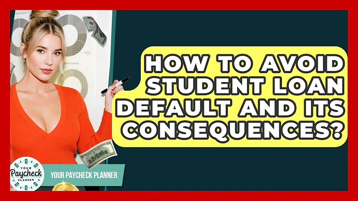 How To Avoid Student Loan Default And Its Consequences? - Your Paycheck Planner