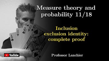 07-11. Measure theory and probability - Inclusion-exclusion identity: complete proof.