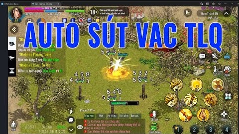 Auto sút VAC TLQ trên giả lập Mumu player game kiếm hiệp tình 2 mobile