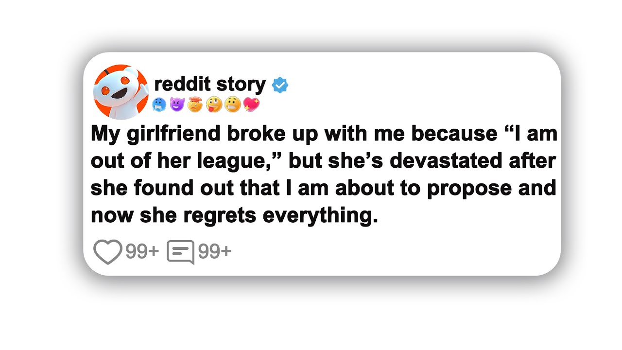 My girlfriend broke up with me because “I am out of her league,”#reddit ...