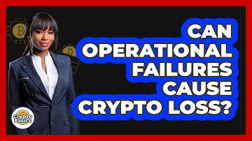 Can Operational Failures Cause Crypto Loss?