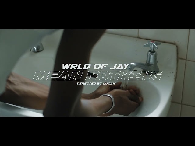 Mean nothing(official music video) by Wrld of Jay class=