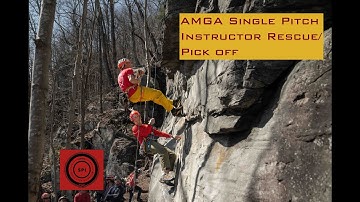 AMGA Single Pitch Instructor pick off / rescue / lead climber rescue