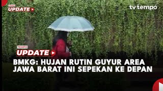 BMKG: Hujan Rutin Guyur Area Jawa Barat Ini Sepekan ke Depan
