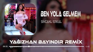 Ben Yola Gelmem Yol Bana Gelsin - Sincanlı Erkal ( Yağızhan Bayındır Remix ) | İnci Taneleri Resimi