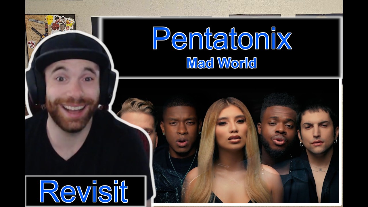 Pentatonix | Mad World (First Time Hearing) Reaction Revisit