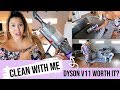 CLEAN WITH ME: DYSON V11 VACUUM WORTH IT?