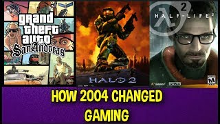 How 2004 Changed Gaming Forever