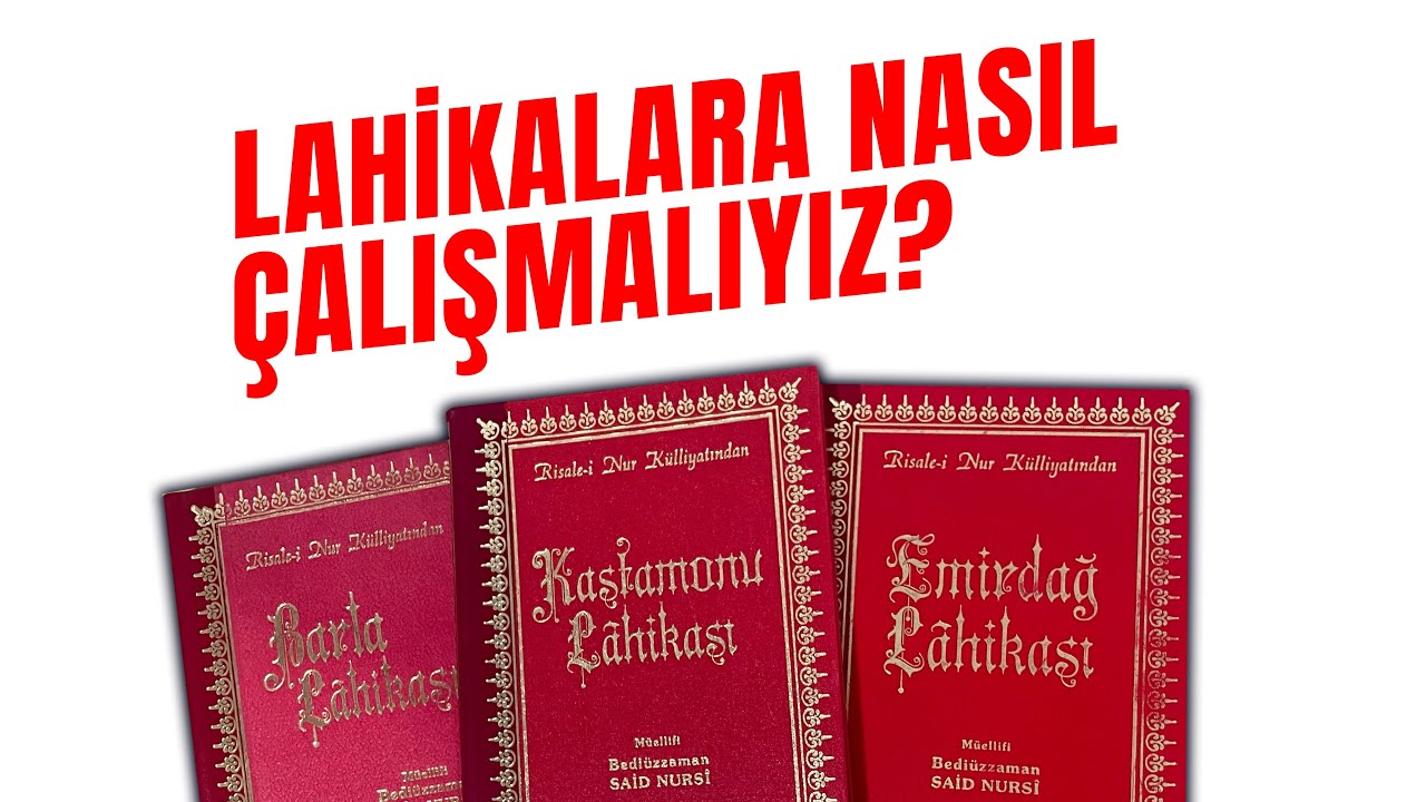 LAHİKALARA NASIL ÇALIŞMALIYIZ? | Hasan Akar