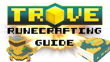 TROVE | RUNECRAFTING GUIDE 1-250! | Trove Guide & Tutorial
