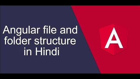 Angular Create First Project  and understand Folder structure in Hindi | Angular Project