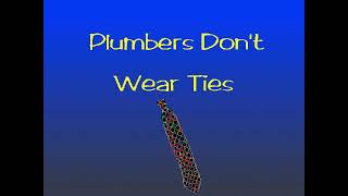 Plumbers Dont Wear Ties Theme Isolated Bass