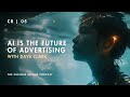 How AI Changed Advertising Forever | A Chat with Dave Clark