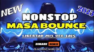 NONSTOP MASA BOUNCE DJMARK REMIX & DjVenz Nonstop Mix.