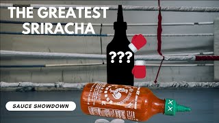 The Ultimate Sriracha Taste Test: Finding the Best Hot Sauce | Steve's Sauce Shack