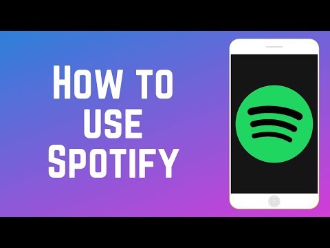 How to Use Spotify – Complete Guide 2019