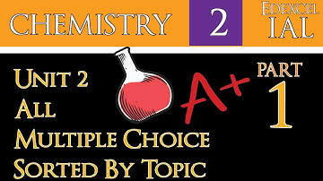 IAL Edexcel Chemistry Unit 2|All MCQ Sorted By Topic (Part 1)