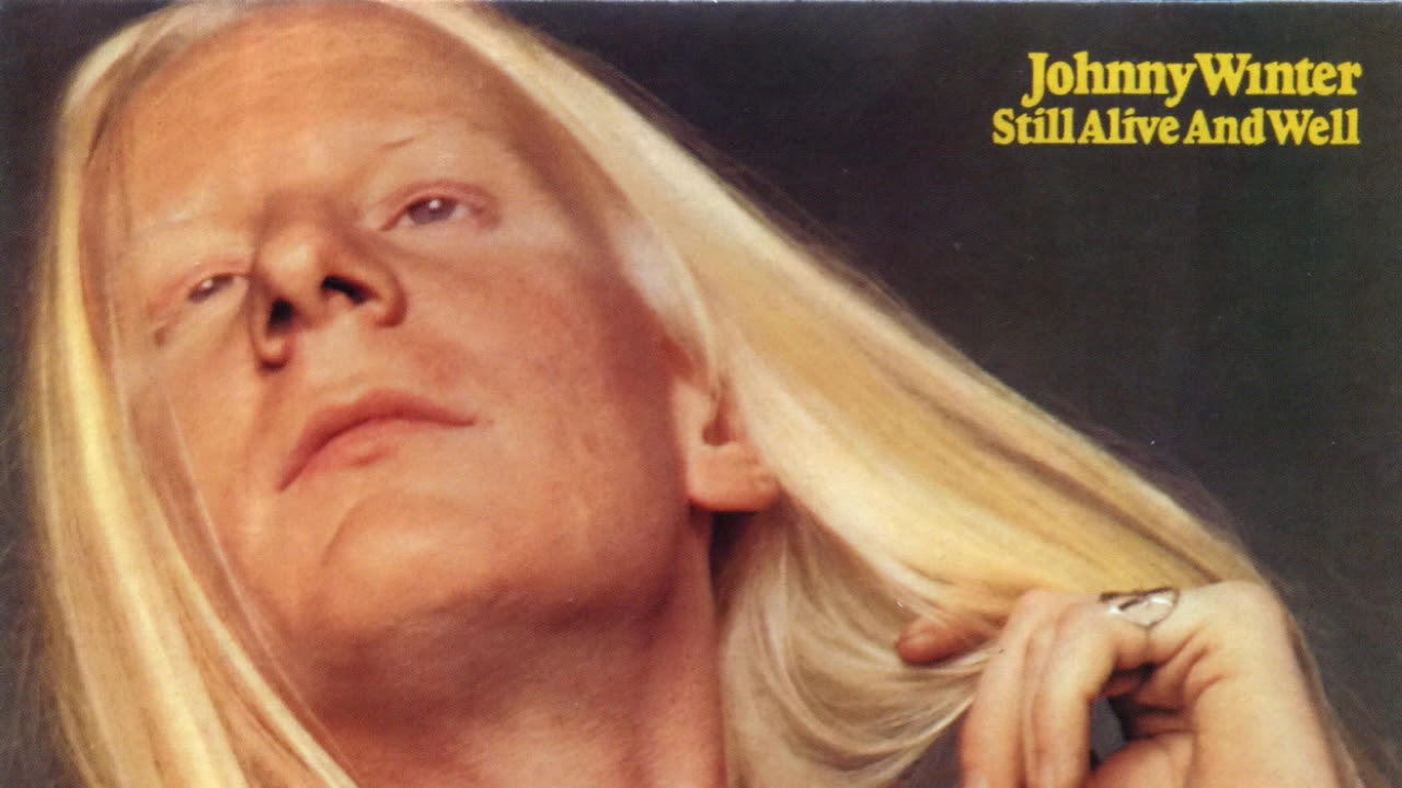 Johnny Winter - Still Alive And Well - -Johnny Winter