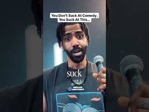 If you SUCK at comedy, listen to this…
