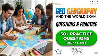 GED Geography and the World Exam Questions: Master the 2026 Test with These Practice Sets