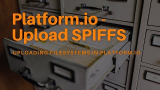 SPIFFS Upload in PlatformIO: Find the Hidden Command!