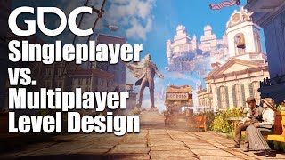 Level Design Workshop: Singleplayer vs. Multiplayer Level Design: A Paradigm Shift