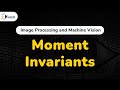 Moment Invariants - Representation and Description - Image Processing