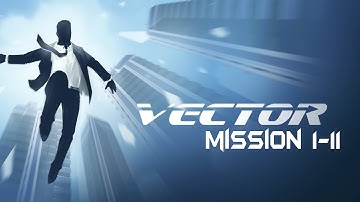 Vector - Gameplay Walkthrough Downtown Level 1 - 11( Android-ios ) 3-stars