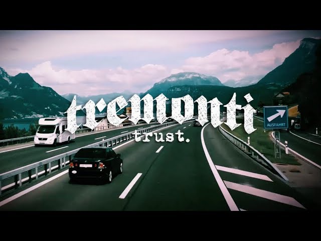 Tremonti - Trust