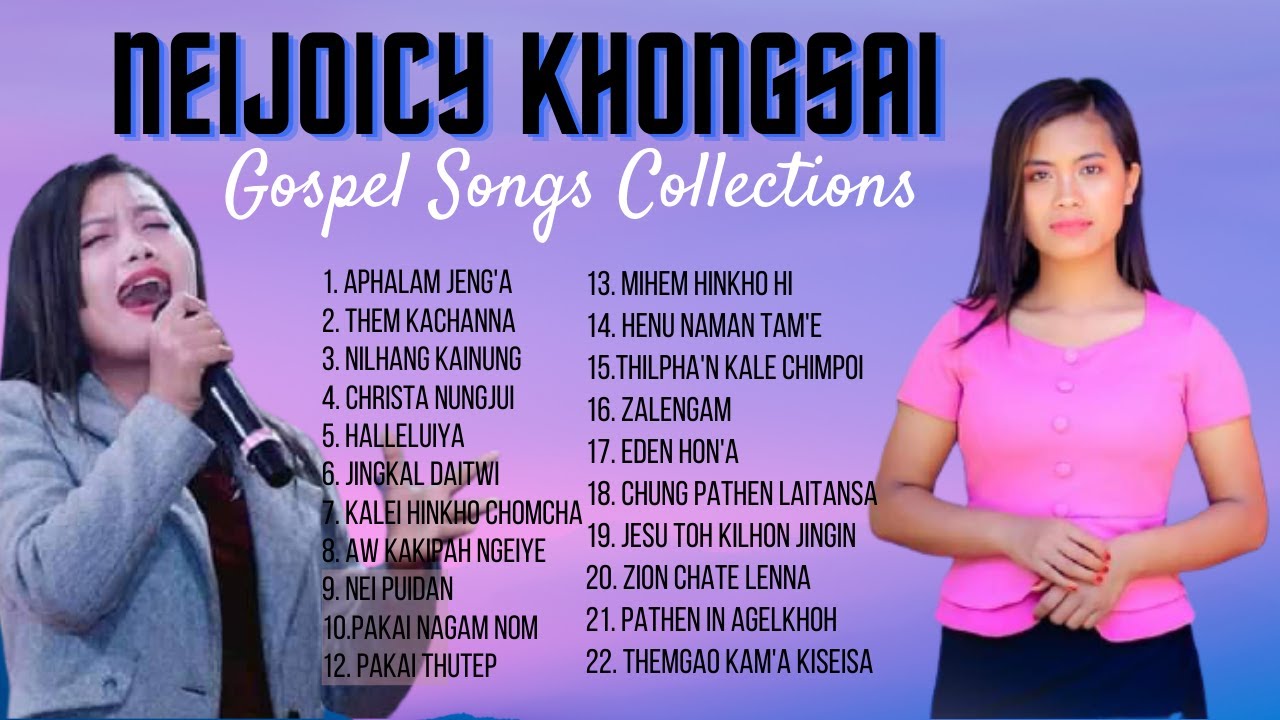 Neijoicy Khongsai  Gospel Songs Collection  neijoicykhongsaiofficial2838   Jingkal Daitwi