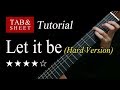 Let it be (Hard Version) - Fingerstyle Lesson + TAB