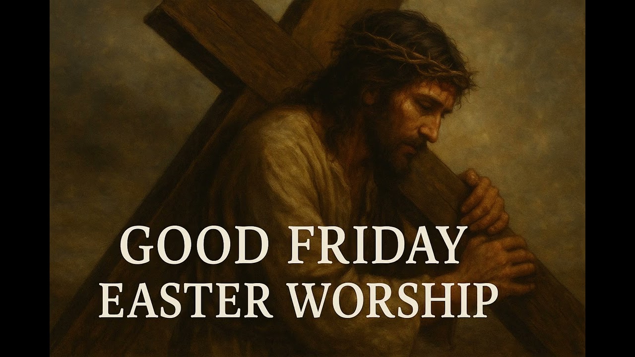 Good Friday Worship Songs for Easter