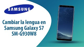 ¿Cómo cambiar la lengua en Samsung Galaxy S7 SM-G930W8?