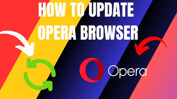 How to Update Opera Browser (2025)