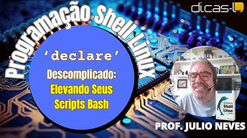 declare Descomplicado: Elevando Seus Scripts Bash