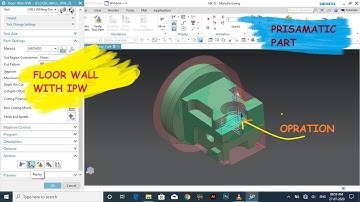 FLOOR WALL WITH IPW in NX CAM
