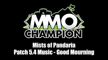 Patch 5.4 Music - Good Mourning
