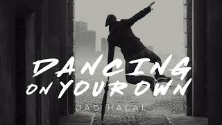 Jad Halal - Dancing On Your Own